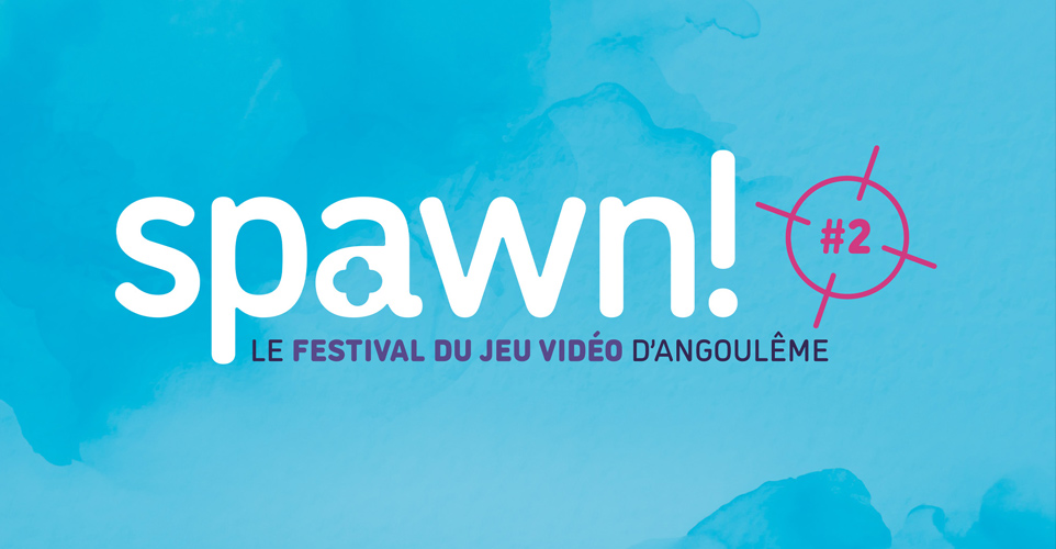 Spawn! Le festival du jeu vidéo d’Angoulême