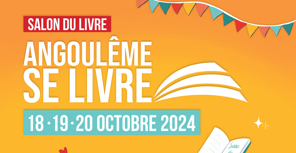 Salon Angoulême se livre 2024, du 18 au 20 octobre